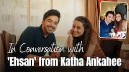 TV Actor Samar Vermani AKA Ehsan from 'Katha Ankahee' reveals secrets of TV Industry #katha