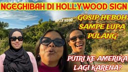 EMANG BEDA‼️ GHIBAHIN PUTRI ARIANI DI HOLLYWOOD SIGN - LOS ANGELES