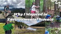 Should You Major in Environmental Science? // How I Decided and Things to Consider🌎