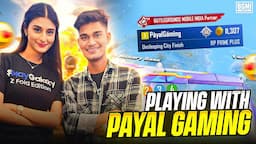 😍 PLAYING WITH PAYAL GAMING 🔥 BGMI GAMEPLAY - Ghayal Tiger