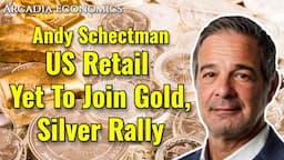 Andy Schectman: US Retail Yet To Join Gold, Silver Rally