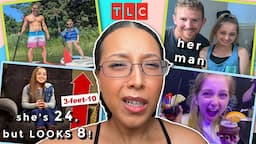 WHO is this TLC show for??? (Adult Woman looks 8 years old!)