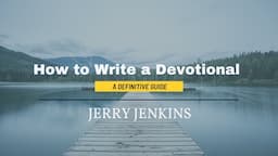 How to Write a Devotional