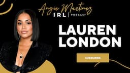 Lauren London I Angie Martinez IRL Podcast