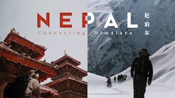 NEPAL HIMALAYA - Find Your Connection [ Documentary ] 尼泊尔喜马拉雅徒步之旅纪录片