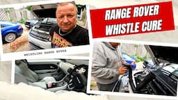 A Whistling Range Rover | Here's What We Found