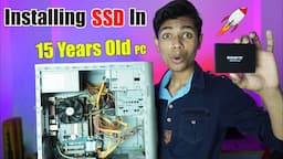 Upgrading SSD In 15 Years Old Computer || How to Install Ssd In Old PC