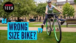 Have I Bought The Wrong Size Bike? | Ask Tech 289