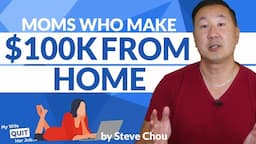 These 15 Mompreneurs Make Over 100K Working From Home