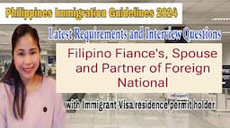 2024 Update Immigration Requirements and Questions for Filipino with Foreigner Partners