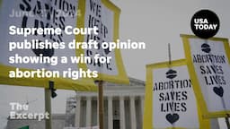 Supreme Court publishes draft opinion showing a win for abortion rights | The Excerpt