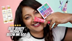 Top 10 under ₹500 beauty products that perform expensive skincare & makeup Pt 5 Best of 2024