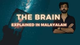 The Brain | Explained in Malayalam