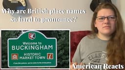 Why are British place So Hard to Pronounce l American Reaction