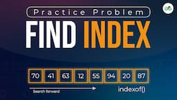 Find Index | School Practice Problem | GeeksforGeeks School