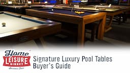 Signature Luxury Pool Tables Buyer's Guide