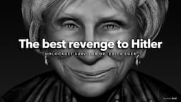 The Best Revenge To Hitler - What an Amazing Woman! Dr. Edith Eger