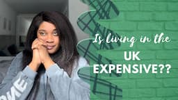 Cost of Living in the UK as an International Student | What to Expect!