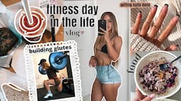 Fitness Day In The Life Vlog: Building Glutes, Food & Getting Nails Done