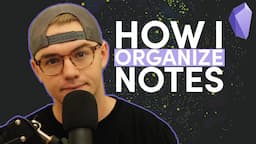 How I Organize Obsidian For Effective Note Making - 2022 Edition!