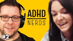 Surviving ADHD Burnout | ADHD Nerds Podcast, Ep. 2