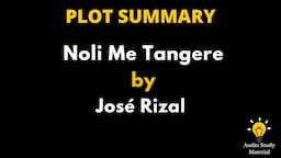 Plot Summary Of Noli Me Tangere By José Rizal. - Noli Me Tangere By José Rizal (Summary)