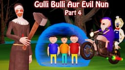 Gulli Bulli Aur Evil Nun Part 4 | Gulli Bulli | Horror Story | Gulli Bulli Cartoon