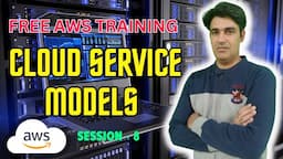 Session - 8 | Cloud Service Models | IaaS, PaaS & SaaS in Cloud Computing | AWS | Nehra Classes