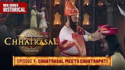 Chhatrasal Meets Chhatrapati | Chhatrasal EP 9 |Ashutosh Rana, Neena Gupta | Historical Action Drama