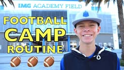 FOOTBALL CAMP ROUTINE at IMG Academy! 🏈