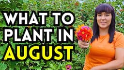 Could Your August Garden Be Better? Find Out How!