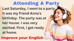 Attending A Party | Improve your English | Everyday Speaking | Level 1 | Shadowing Method