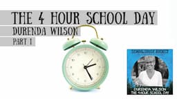 The 4 Hour Homeschool Day - Durenda Wilson, Part 1