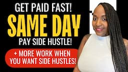 🤑 GET PAID FAST! A SAME DAY PAY SIDE HUSTLE! + MORE SIDE HUSTLES THAT YOU CAN DO IN YOUR SPARE TIME