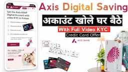 How to Open Axis Bank Digital saving Account Online 2022