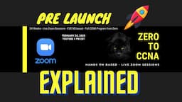 Pre Launch - The Unique Zero to CCNA Live Zoom Training  Hands on Based Explained