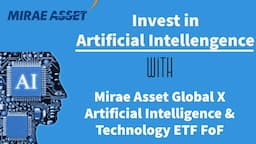 Invest in AI | Artificial Intelligence | Mirae Asset Global X AI Technology ETF FoF | Mirae Asset MF