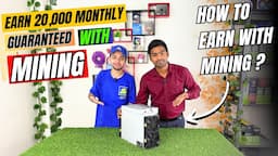 Earn 20,000 Monthly With Ant Miner S19k Pro| How to Earn Money with Mining ?