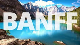 The ULTIMATE Banff TRAVEL GUIDE 2024