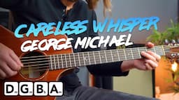 Play Careless Whisper by George Michael on Acoustic Guitar - EASY melody & chords!