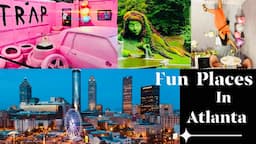 TOP 10 FUN PLACES YOU MUST CHECK OUT IN ATLANTA