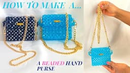 HOW TO MAKE A BEADED HAND PURSE/ MINI BEADED BAG//BEADED BAG TUTORIAL/BEADING TUTORIAL FOR BEGINNERS