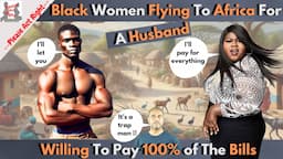 Black Women Are Flying To Gambia And Paying For Everything