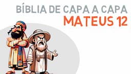 Mateus 12 |  Jesus é o Senhor do sábado #estudobiblico