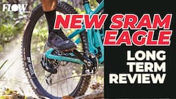 9 Reasons Why The New SRAM Eagle Transmission Is A Paradigm Shift | SRAM XX Long-Term Review