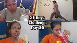 21 Days Weight Loss Challenge Day20 | Weight Loss Motivation | How to Balance the Daily Routine?