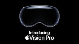 Introducing Apple Vision Pro