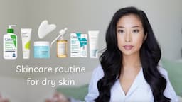 My skincare routine for dry skin