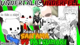 UNDERTALE & UNDERFELL REACT TO SAITAMA VS TATSUMAKI (REQUEST)