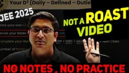 No Notes No Practice Not A Roast Video 🚨 Strategy |Sachin Sir Motivation |JEE MAINS | Physicswallah